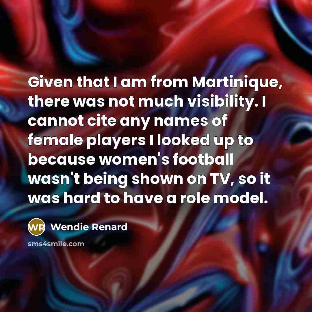 “Given that I am from Martinique, there was not much…” quote by Wendie Renard