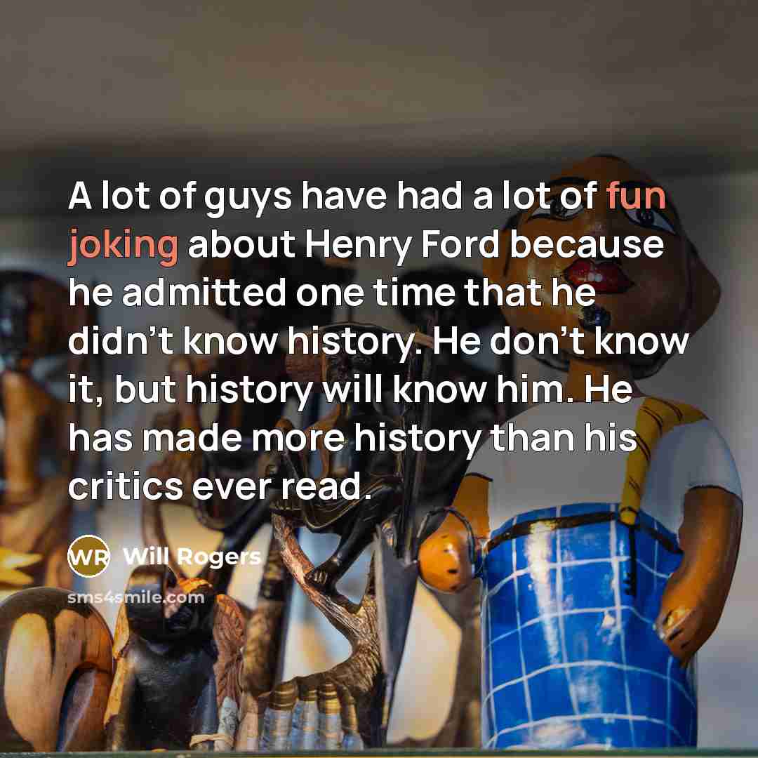 “A lot of guys have had a lot of fun…” quote by Will Rogers