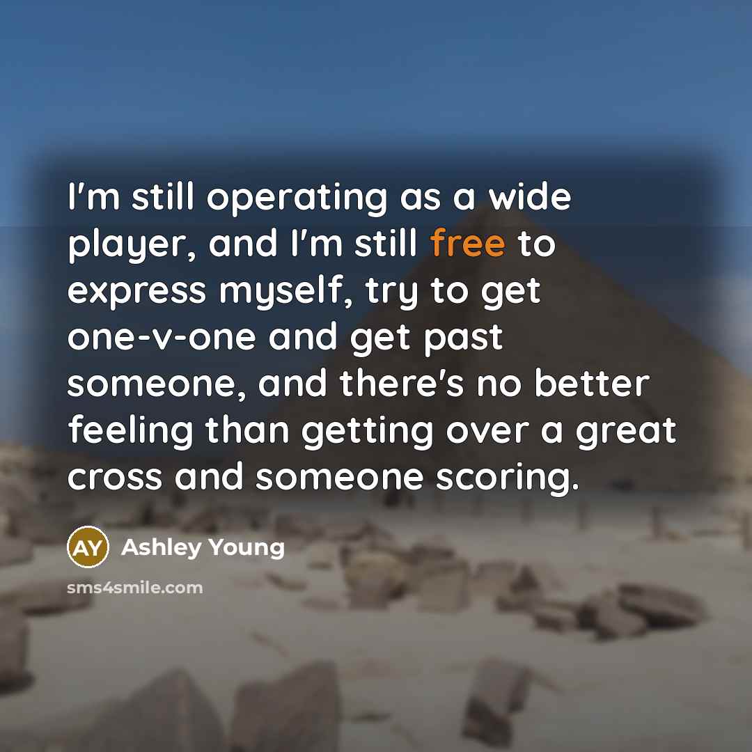 “I'm still operating as a wide player, and I'm still…” quote by Ashley Young