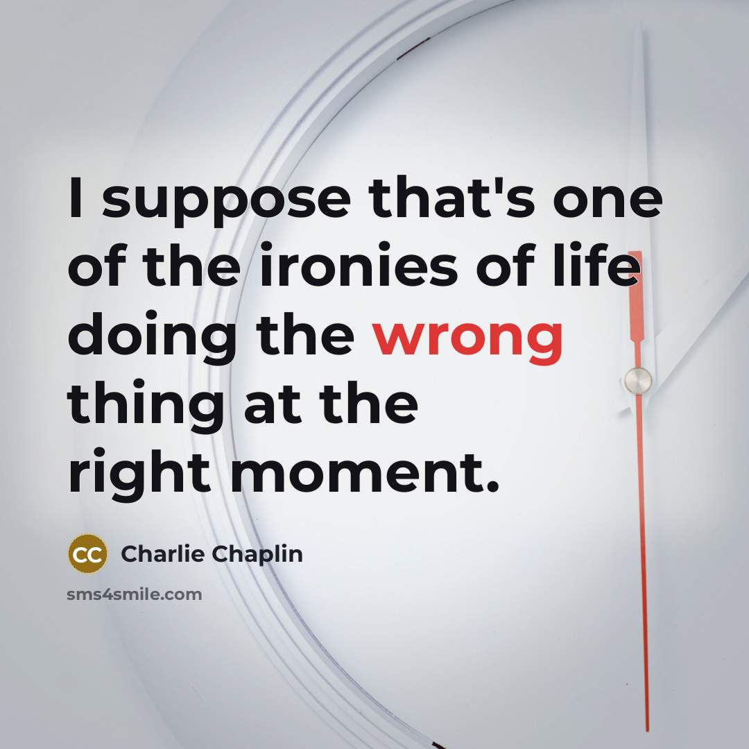 “I suppose that's one of the ironies of life doing…” quote by Charlie Chaplin
