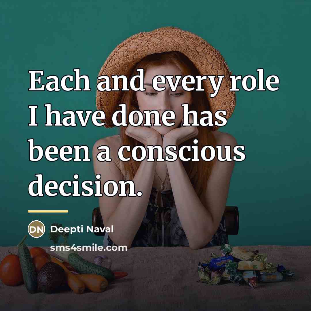 “Each and every role I have done has been a…” quote by Deepti Naval