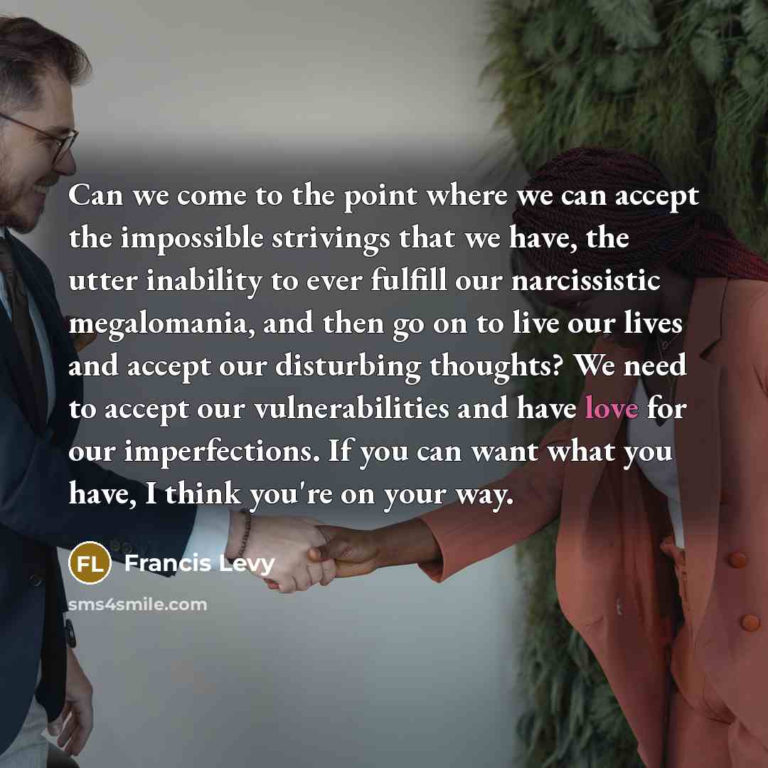 “Can we come to the point where we can accept…” quote by Francis Levy