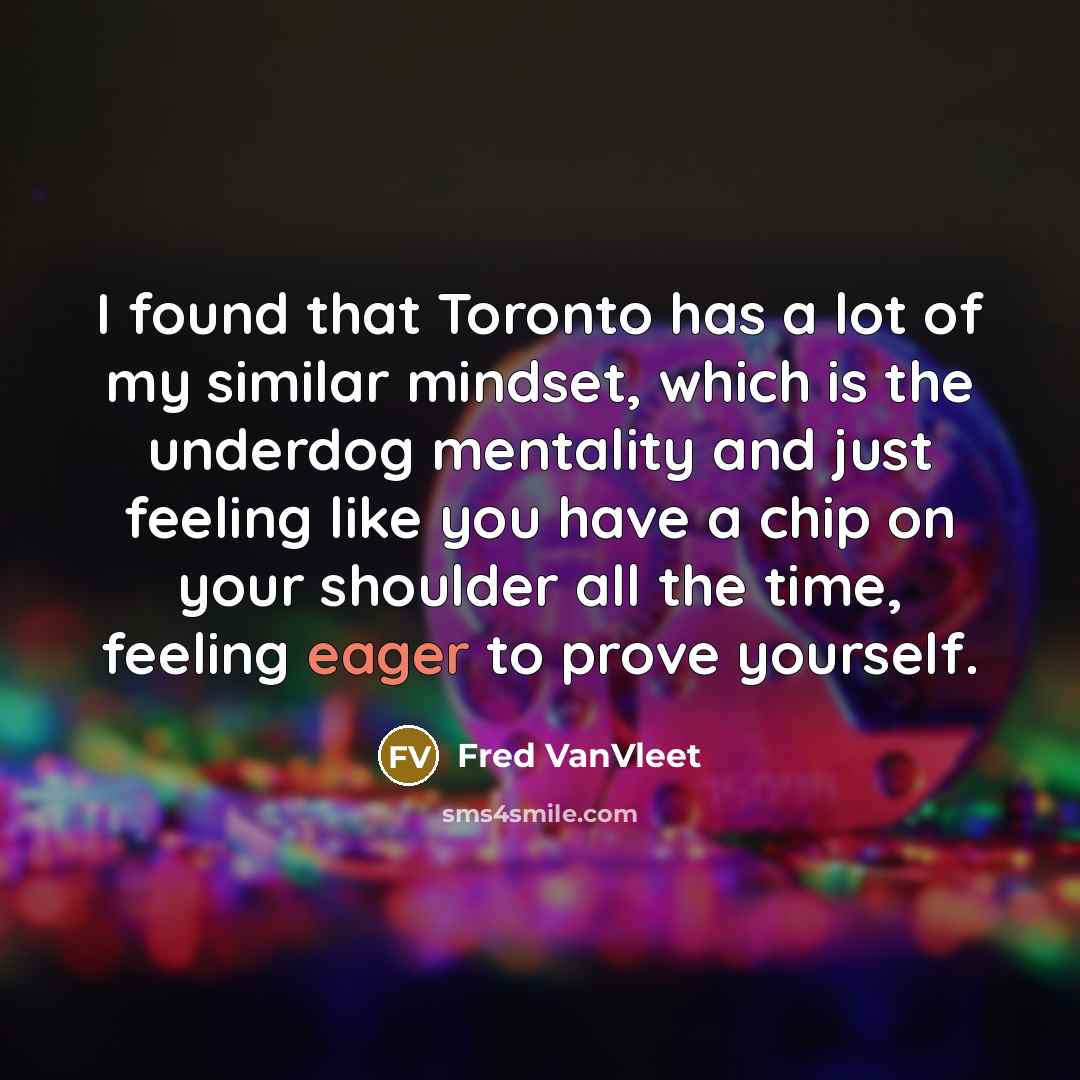“I found that Toronto has a lot of my similar…” quote by Fred VanVleet