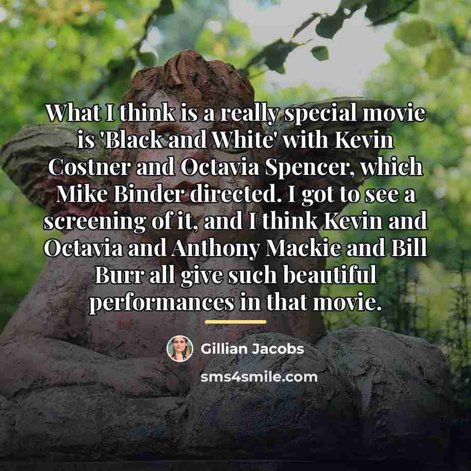 “What I think is a really special movie is 'Black…” quote by Gillian Jacobs