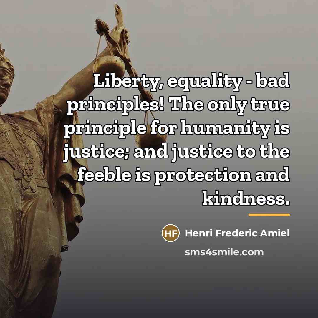 “Liberty, equality - bad principles! The only true principle for…” quote by Henri Frederic Amiel
