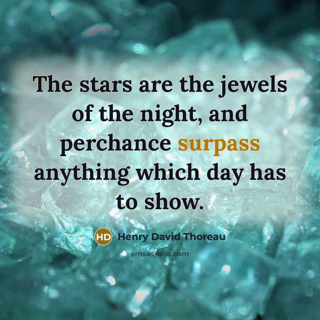 “The stars are the jewels of the night, and perchance…” quote by Henry David Thoreau