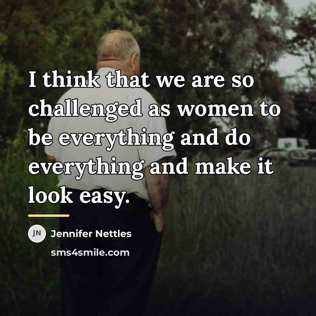 “I think that we are so challenged as women to…” quote by Jennifer Nettles