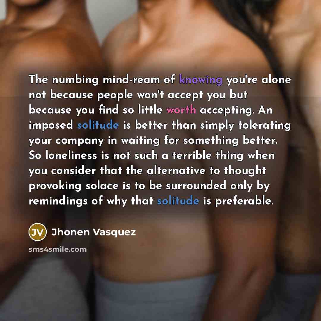“The numbing mind-ream of knowing you're alone not because people…” quote by Jhonen Vasquez