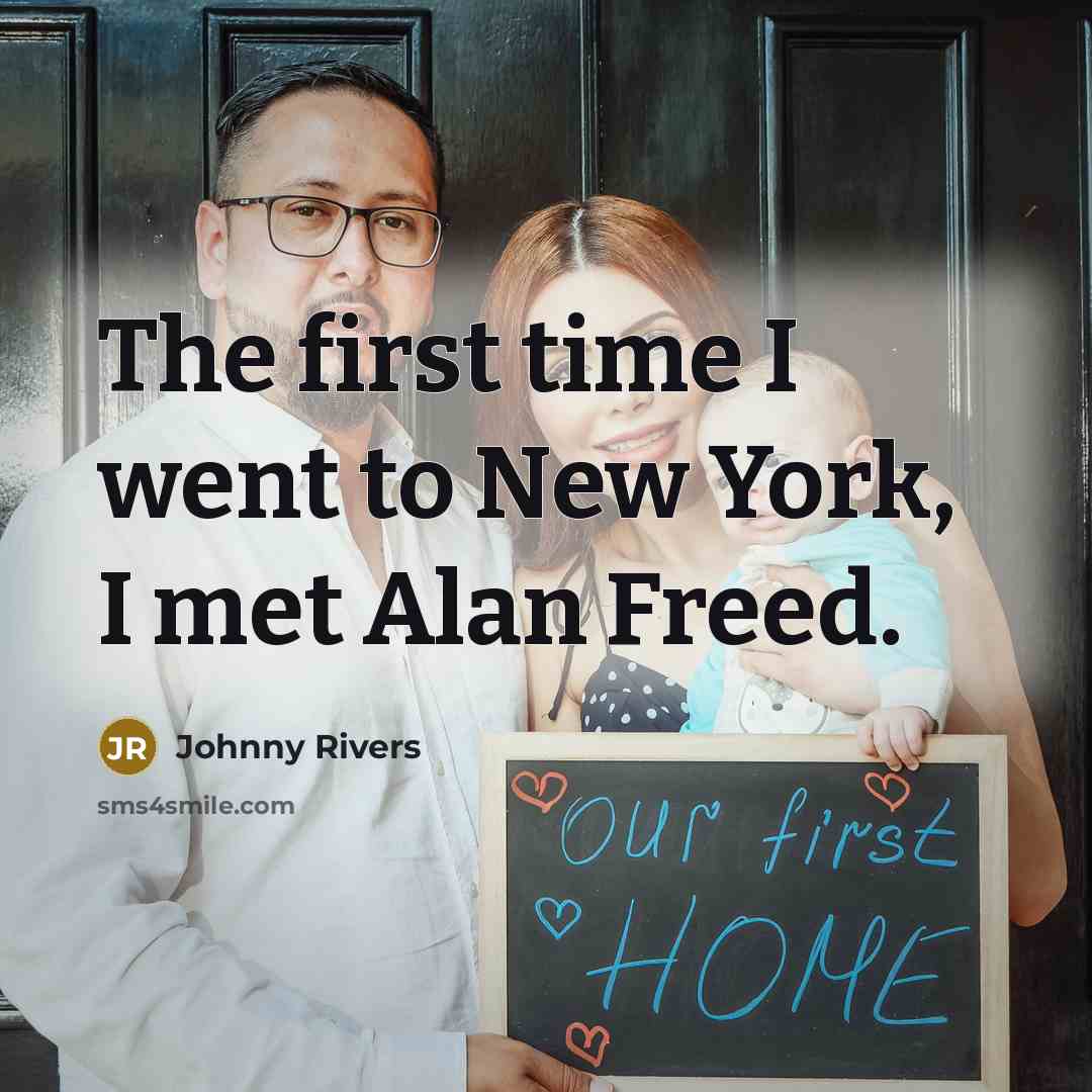 “The first time I went to New York, I met…” quote by Johnny Rivers