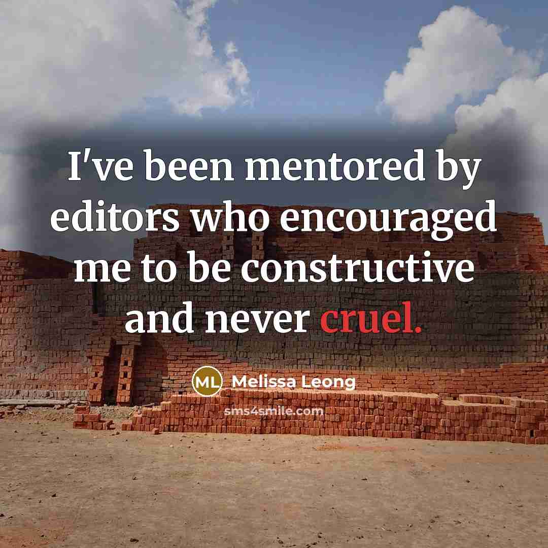“I've been mentored by editors who encouraged me to be…” quote by Melissa Leong