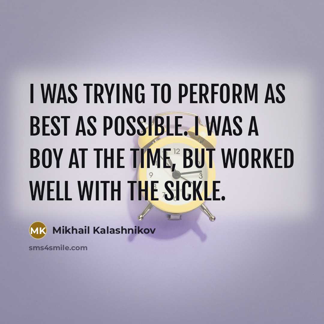 “I was trying to perform as best as possible. I…” quote by Mikhail Kalashnikov
