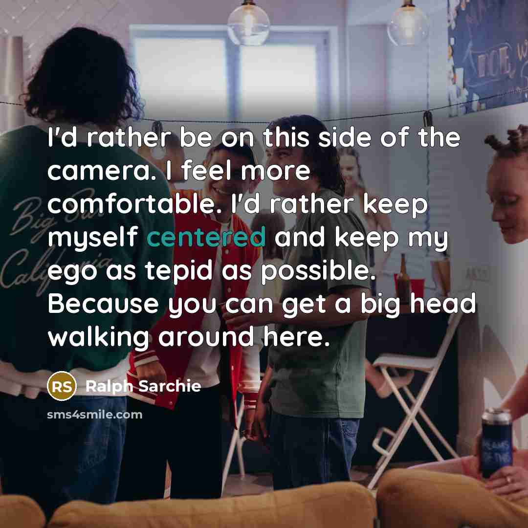 “I'd rather be on this side of the camera. I…” quote by Ralph Sarchie