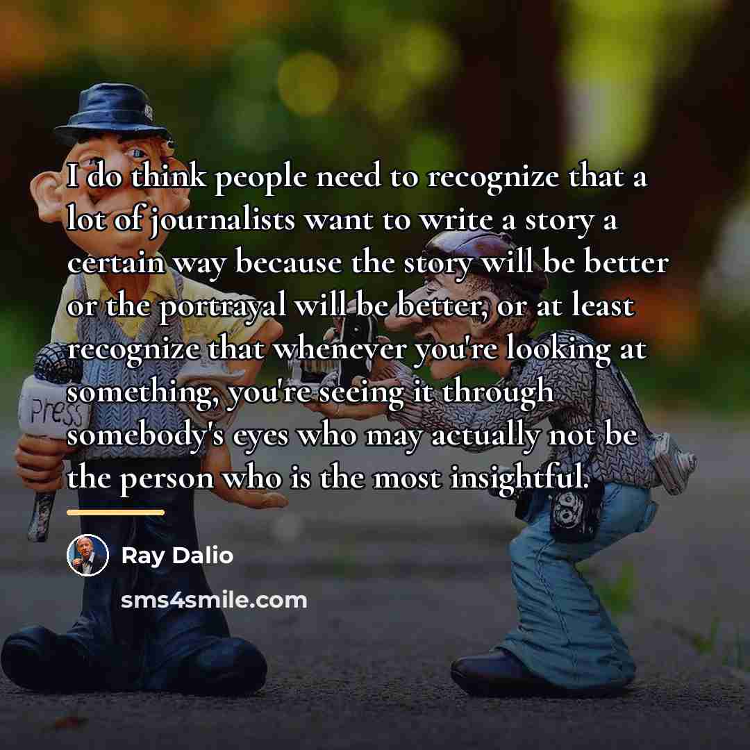 “I do think people need to recognize that a lot…” quote by Ray Dalio