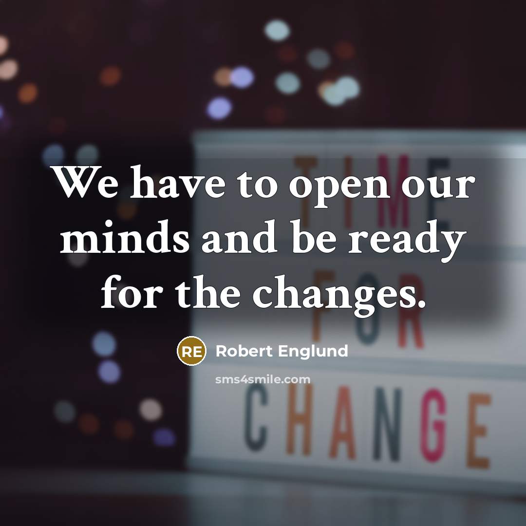 “We have to open our minds and be ready for…” quote by Robert Englund