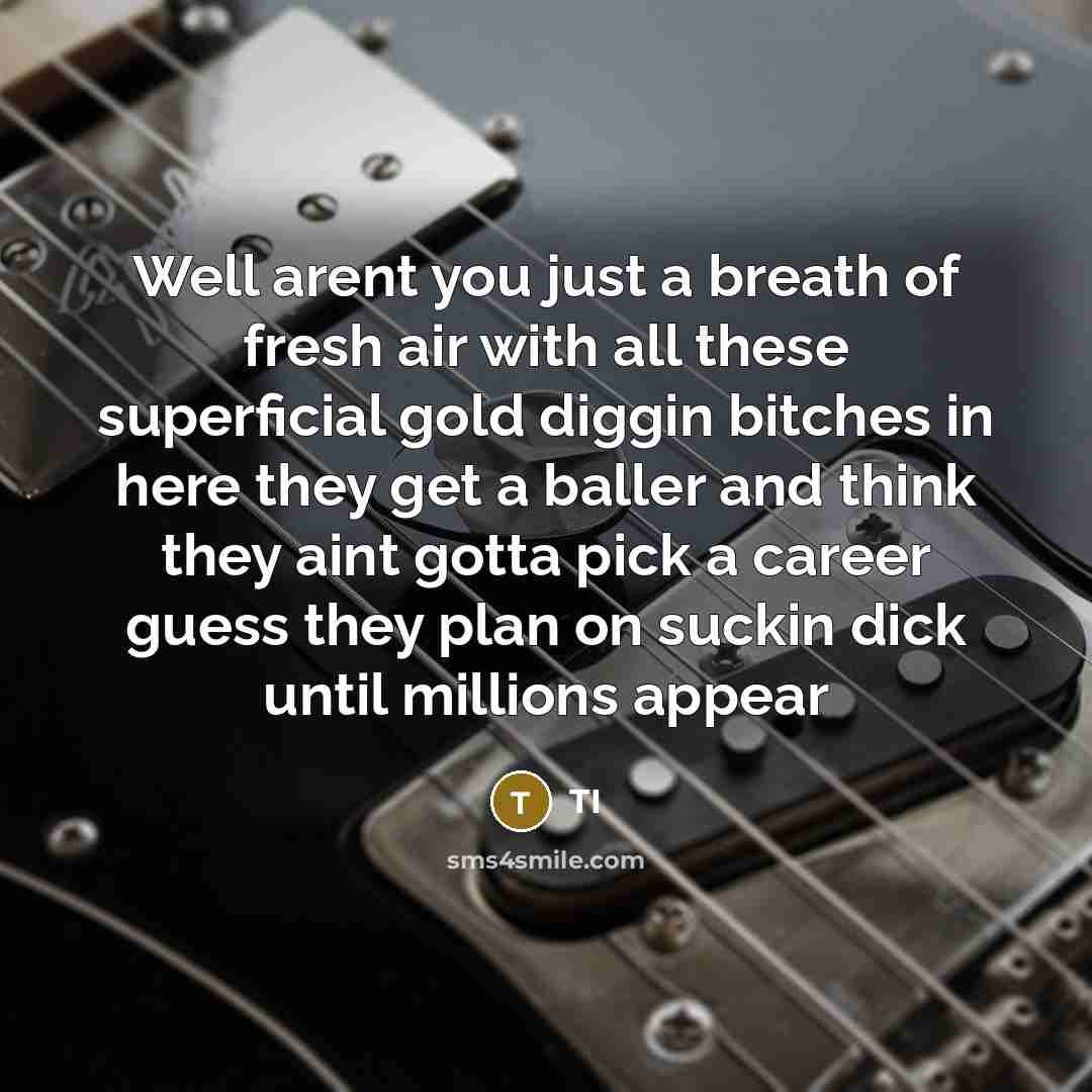 “Well arent you just a breath of fresh air with…” quote by TI