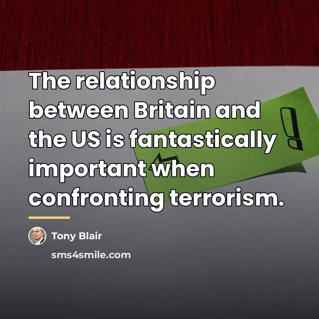 “The relationship between Britain and the US is fantastically important…” quote by Tony Blair