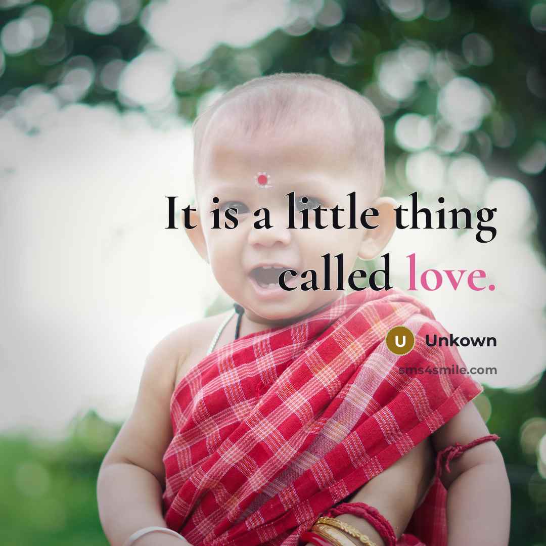 “It is a little thing called love.…” quote by Unkown
