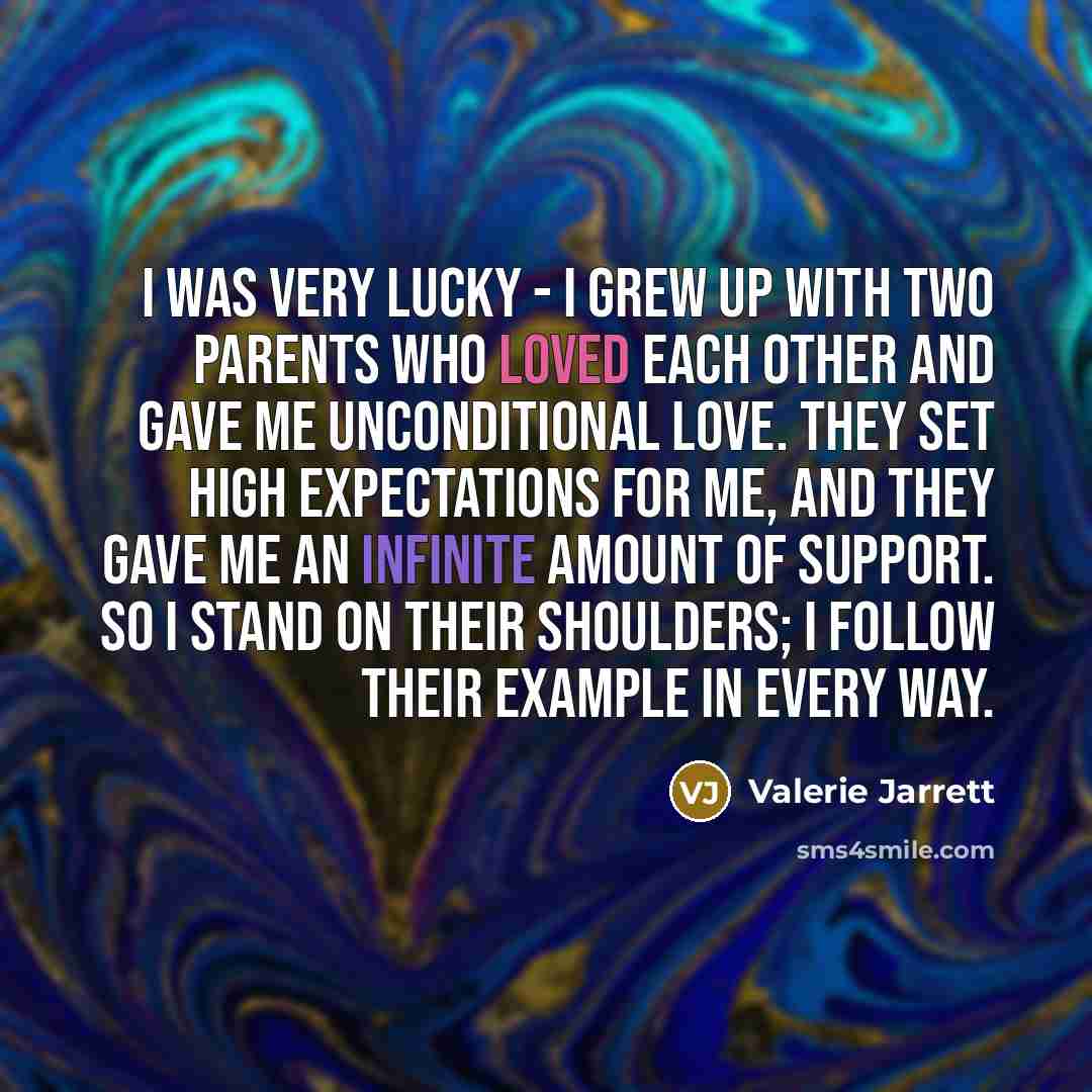 “I was very lucky - I grew up with two…” quote by Valerie Jarrett