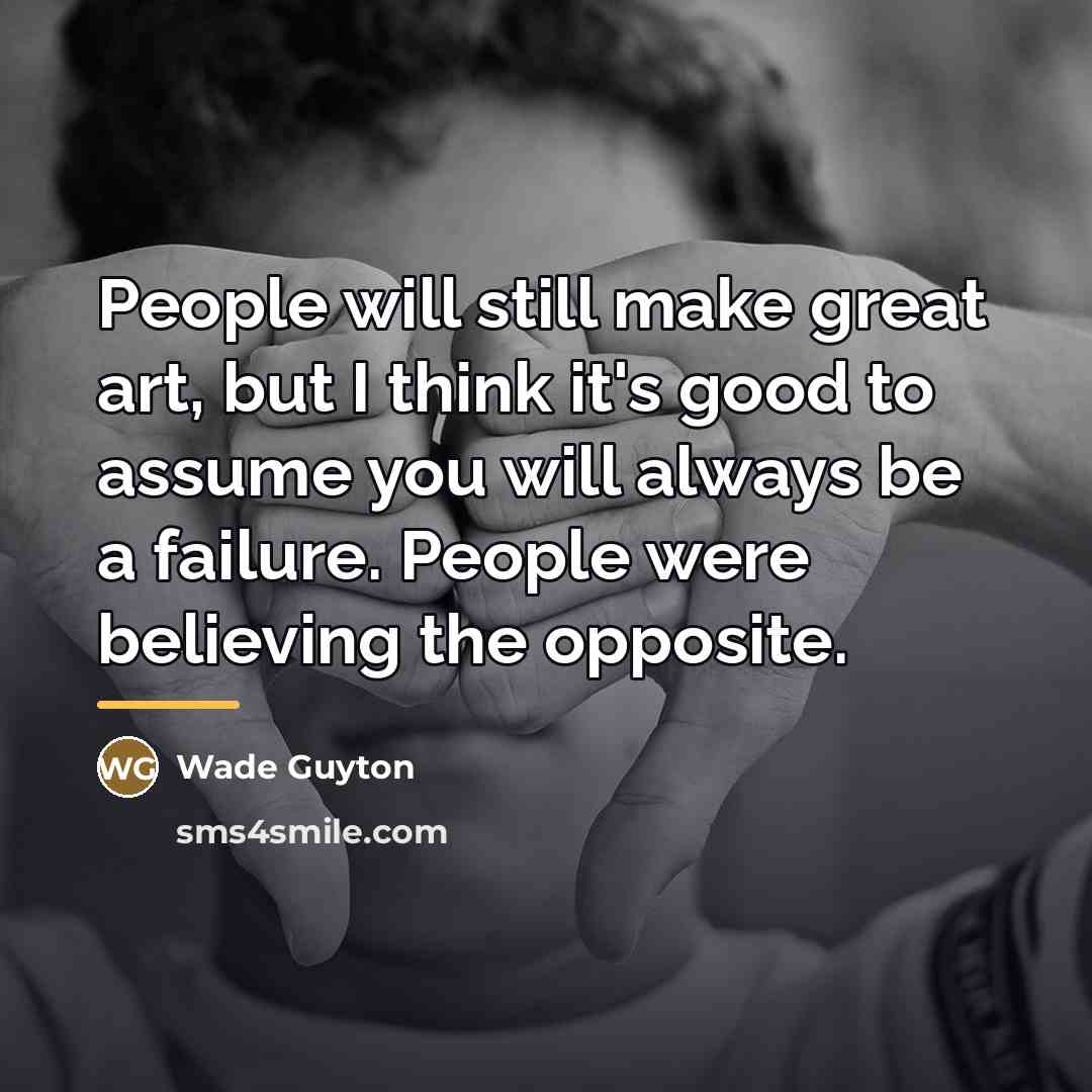 “People will still make great art, but I think it's…” quote by Wade Guyton