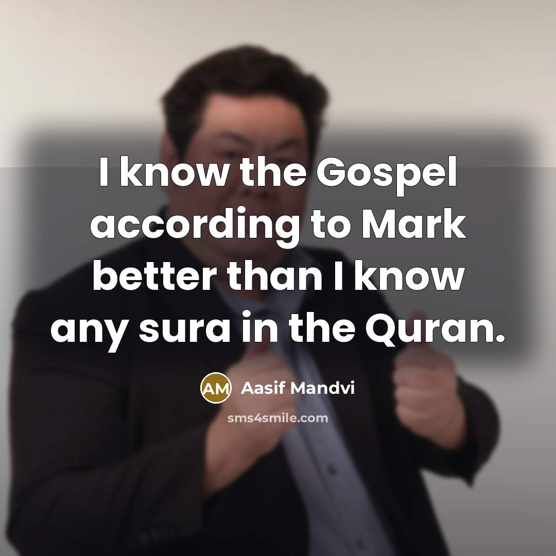 “I know the Gospel according to Mark better than I…” quote by Aasif Mandvi