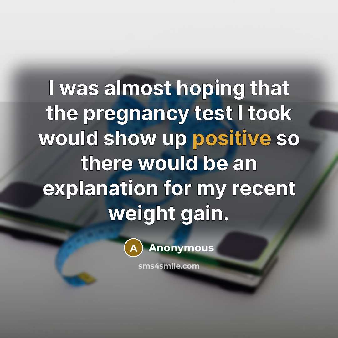 “I was almost hoping that the pregnancy test I took…” quote by Anonymous