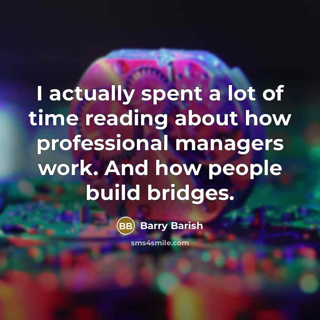 “I actually spent a lot of time reading about how…” quote by Barry Barish