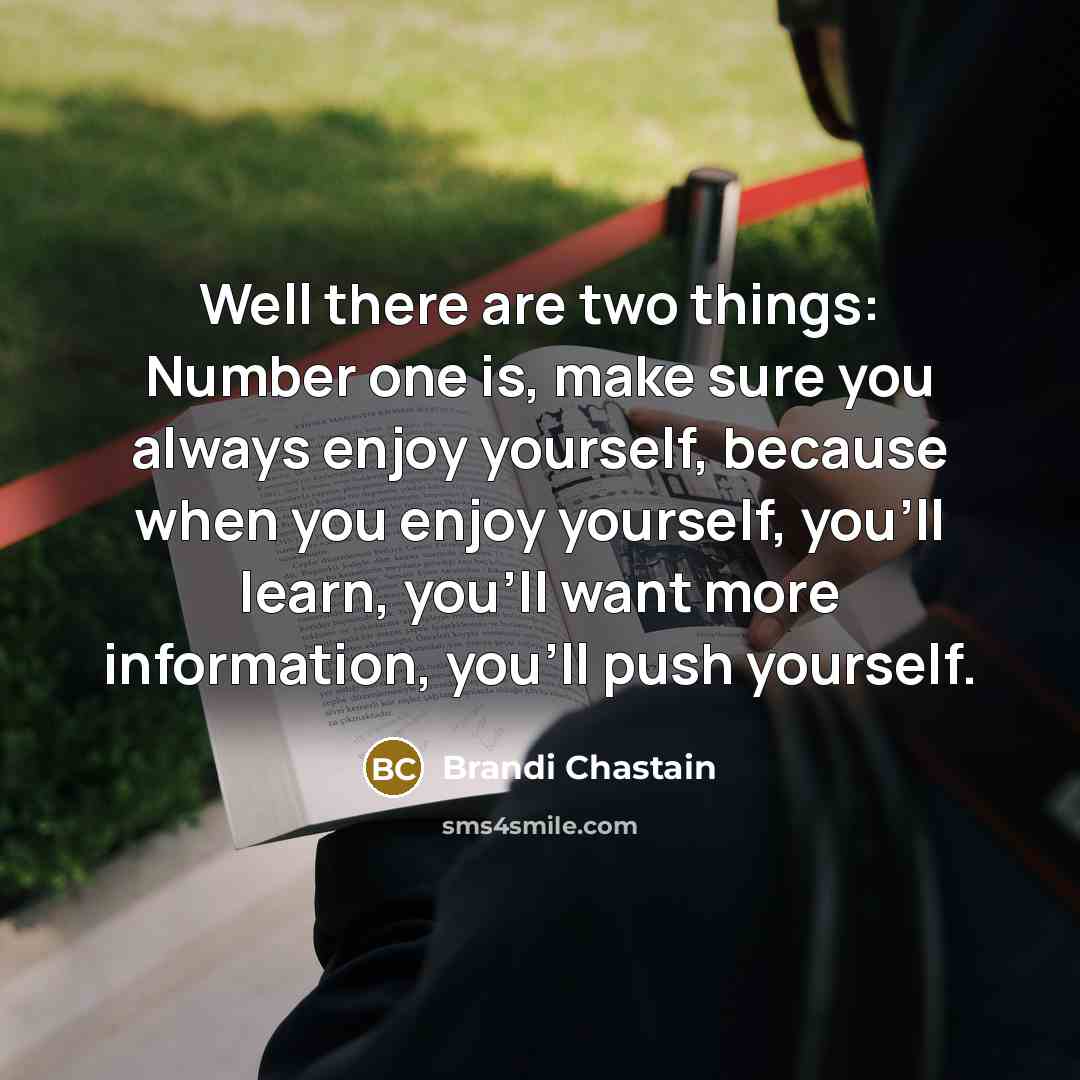 “Well there are two things: Number one is, make sure…” quote by Brandi Chastain