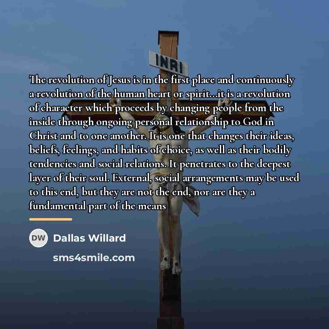 “The revolution of Jesus is in the first place and…” quote by Dallas Willard