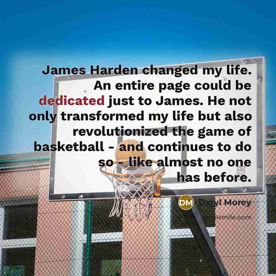 “James Harden changed my life. An entire page could be…” quote by Daryl Morey