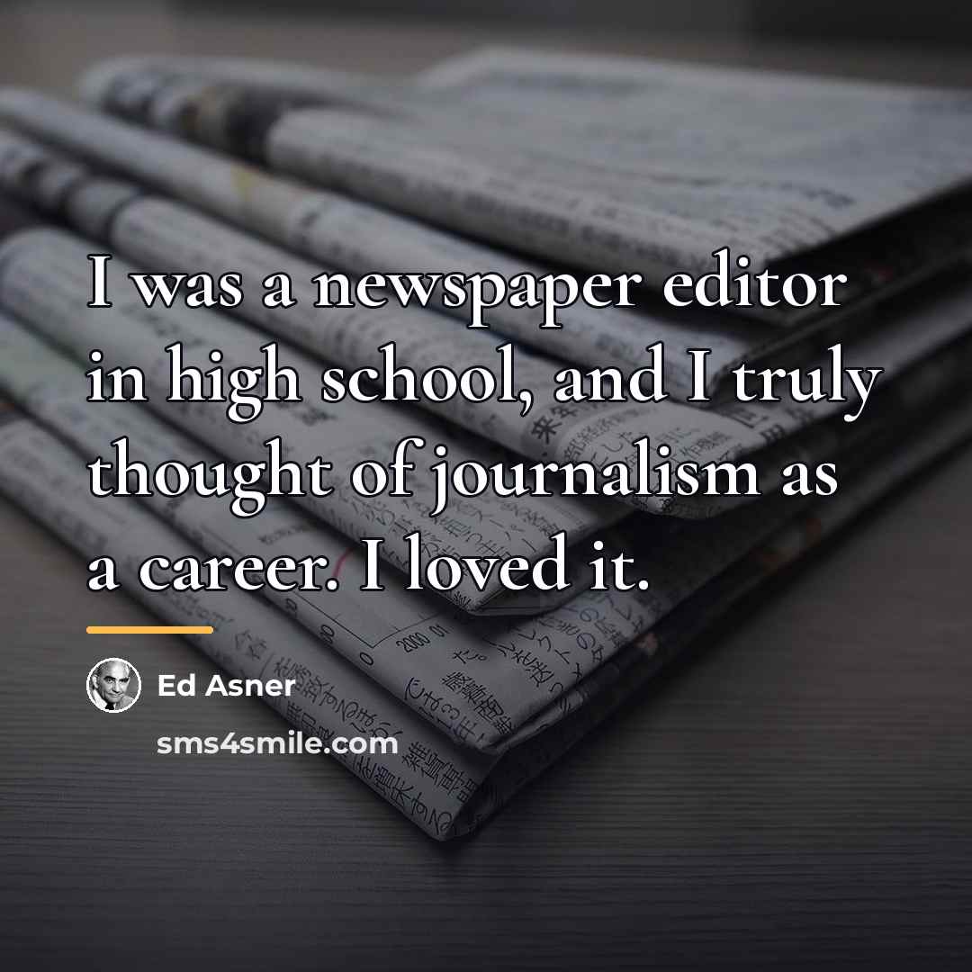 “I was a newspaper editor in high school, and I…” quote by Ed Asner