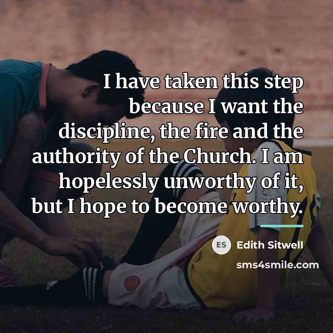 “I have taken this step because I want the discipline,…” quote by Edith Sitwell