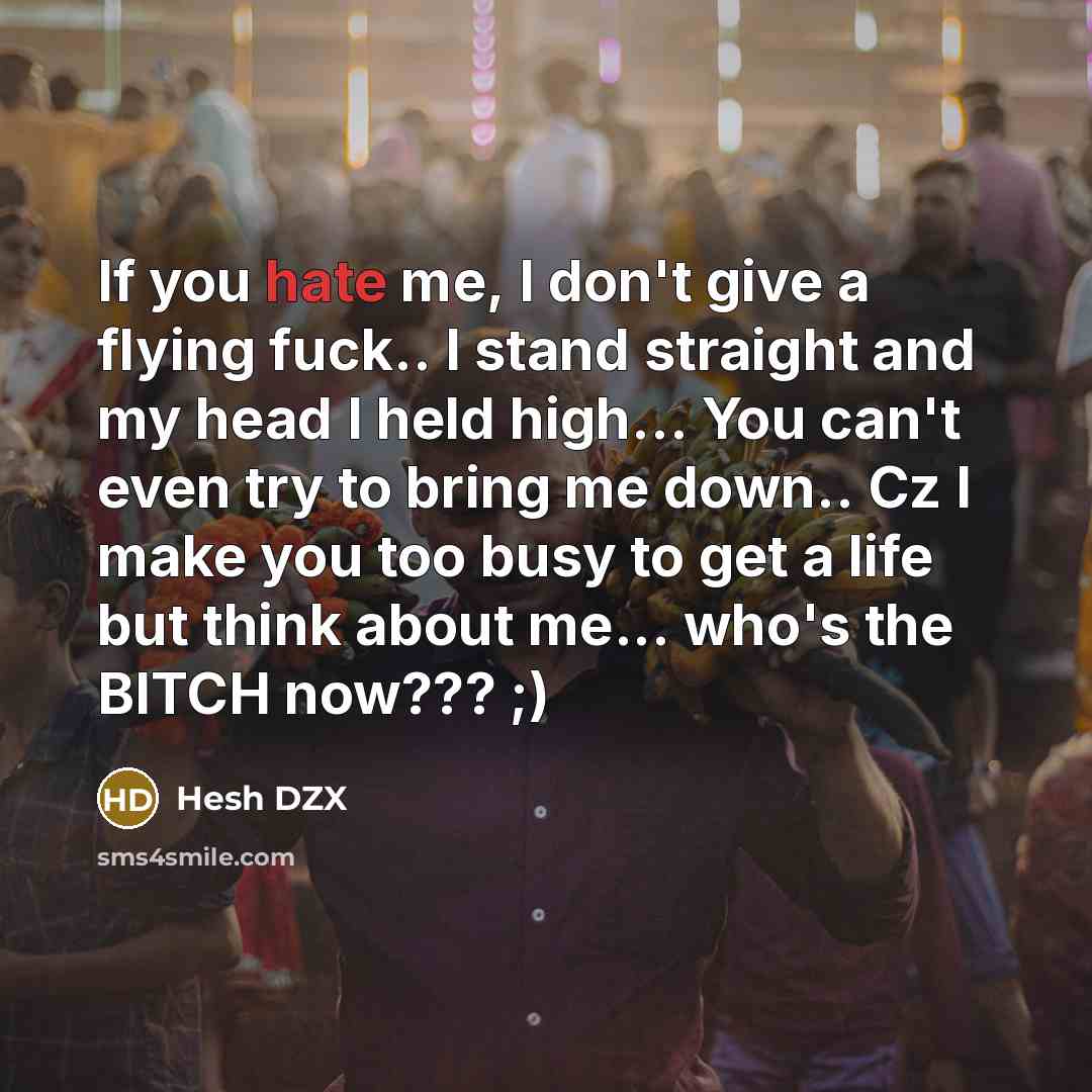 “If you hate me, I don't give a flying fuck..…” quote by Hesh DZX