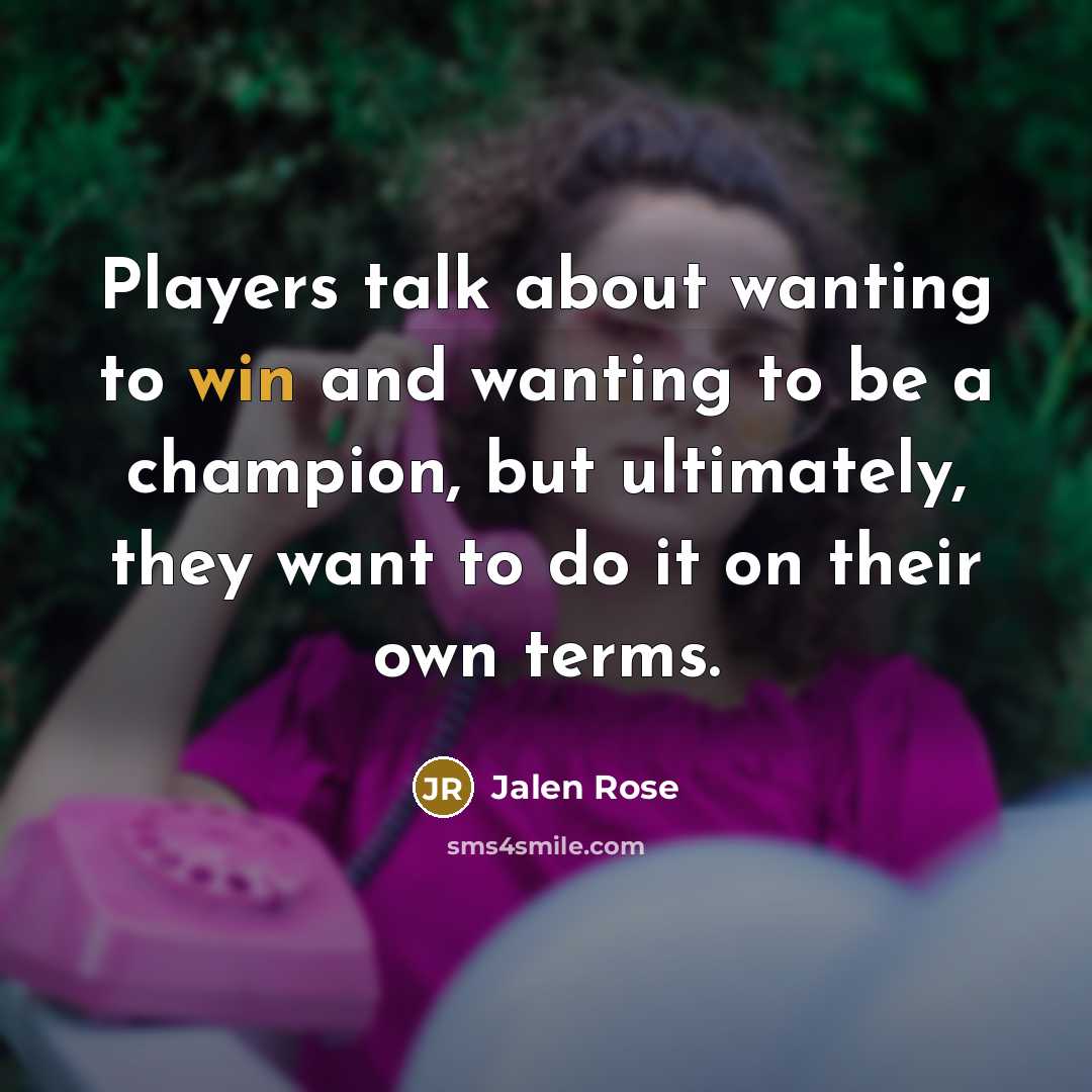 “Players talk about wanting to win and wanting to be…” quote by Jalen Rose