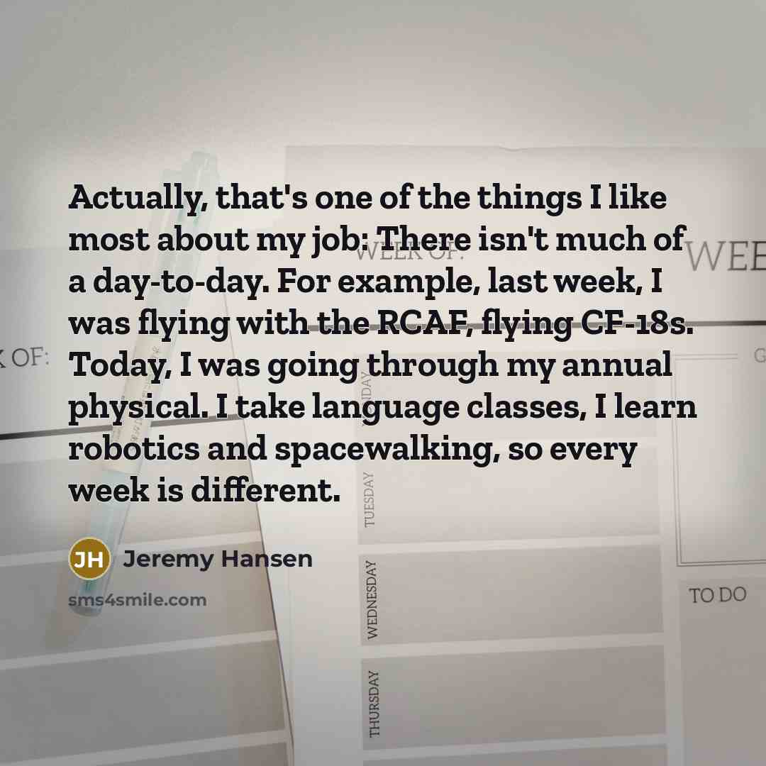 “Actually, that's one of the things I like most about…” quote by Jeremy Hansen