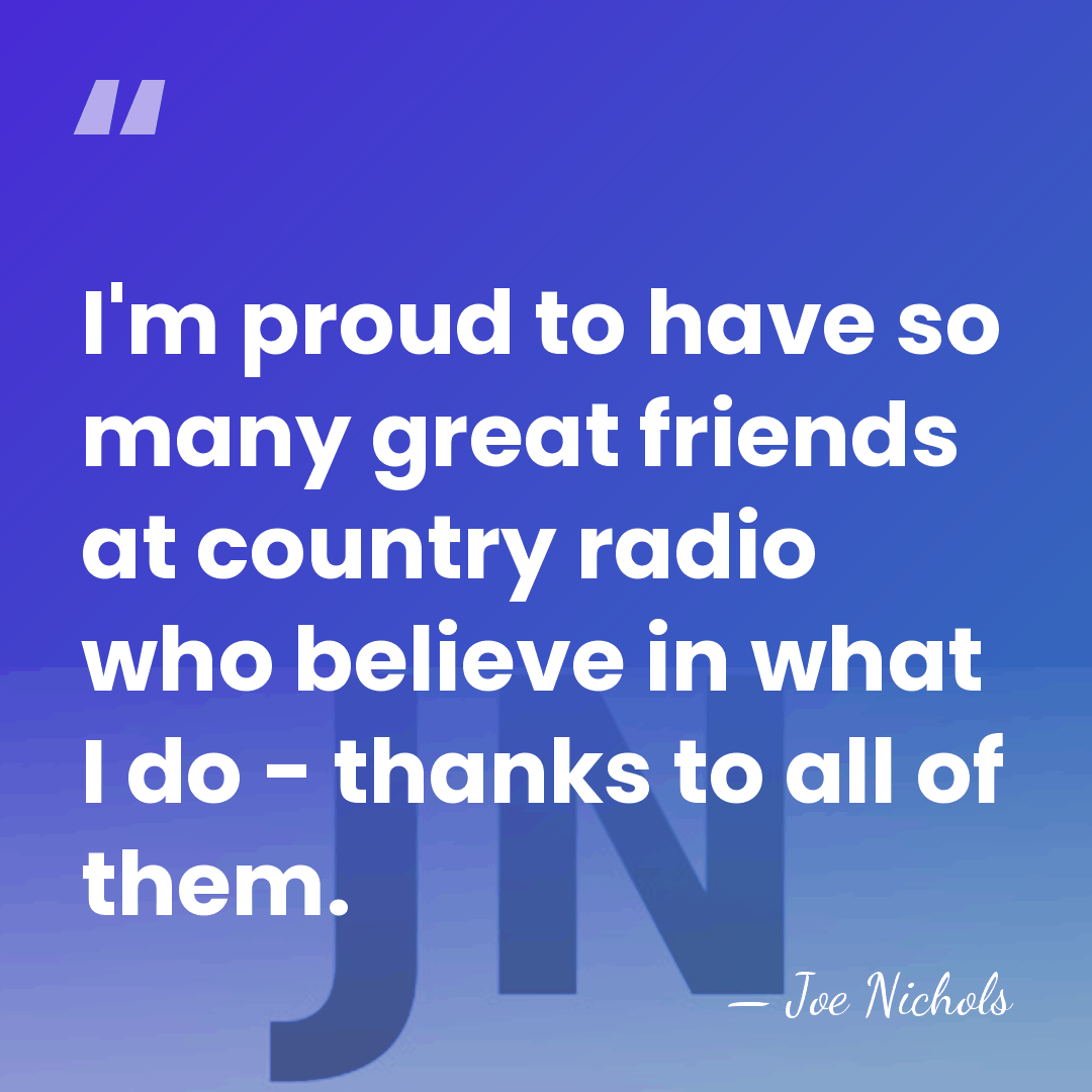 I'm proud to have so many great friends at country radio who&hellip; - Joe Nichols