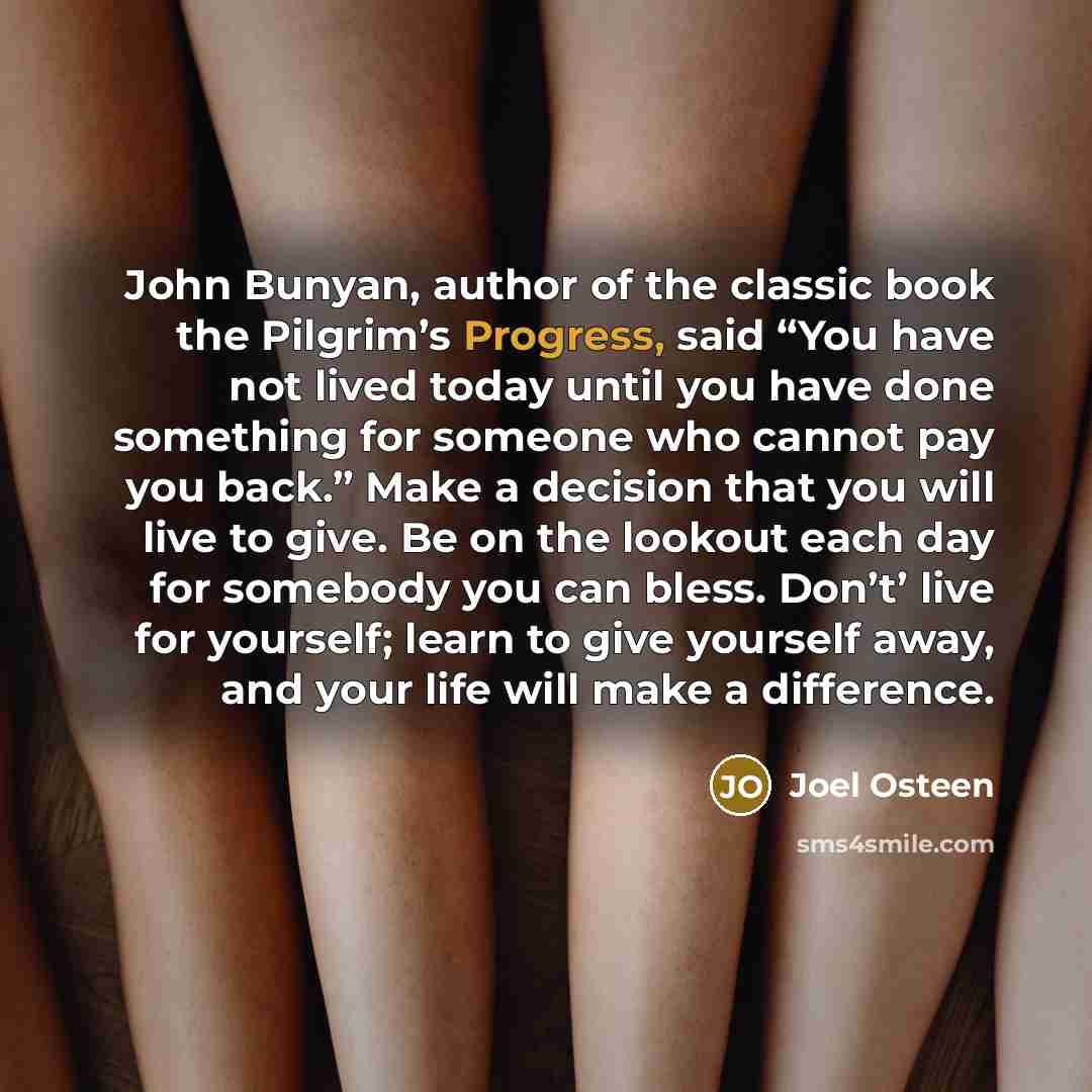 “John Bunyan, author of the classic book the Pilgrim’s Progress,…” quote by Joel Osteen