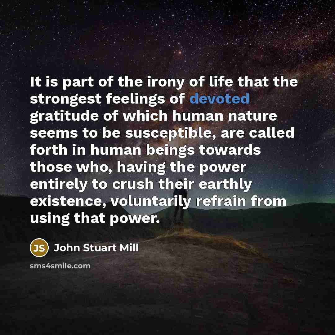 “It is part of the irony of life that the…” quote by John Stuart Mill