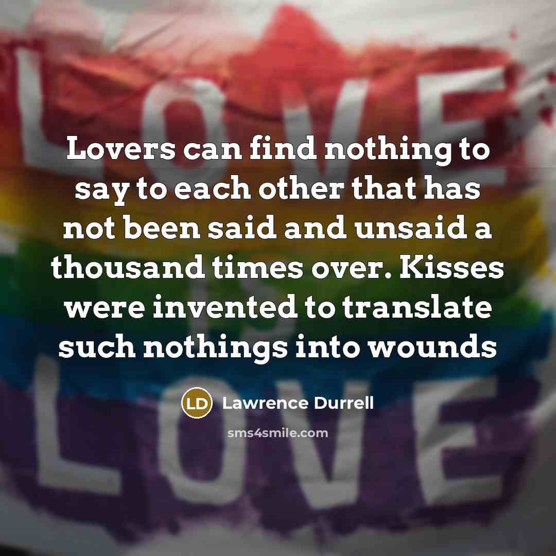 “Lovers can find nothing to say to each other that…” quote by Lawrence Durrell