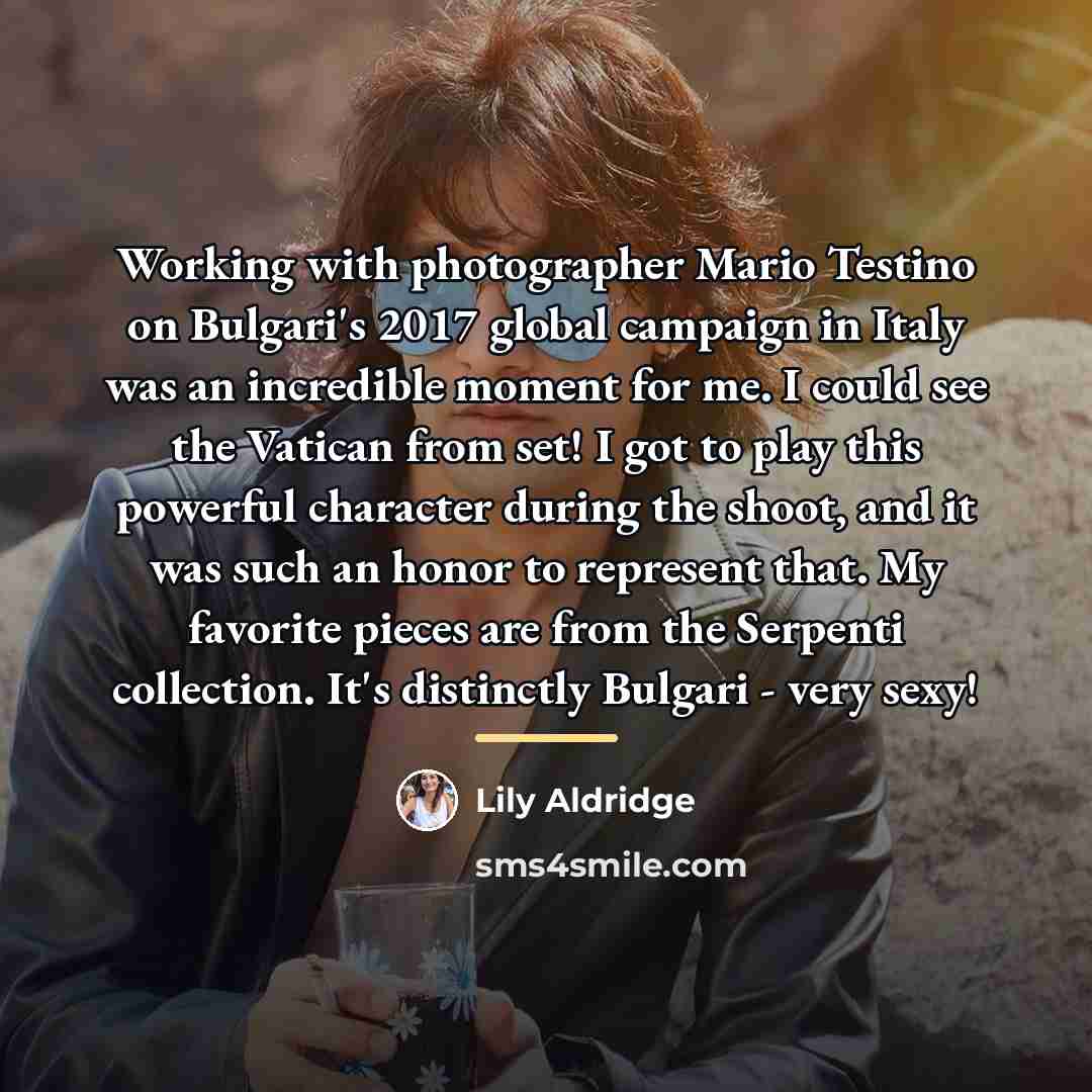 “Working with photographer Mario Testino on Bulgari's 2017 global campaign…” quote by Lily Aldridge