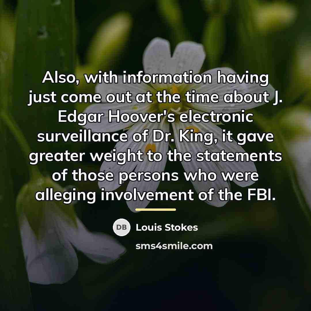 “Also, with information having just come out at the time…” quote by Louis Stokes