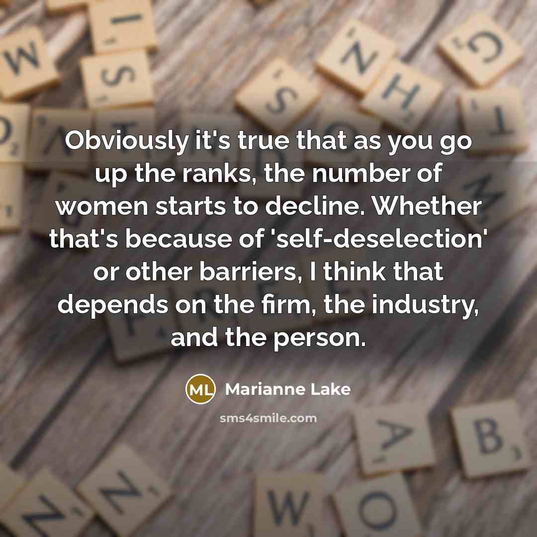“Obviously it's true that as you go up the ranks,…” quote by Marianne Lake