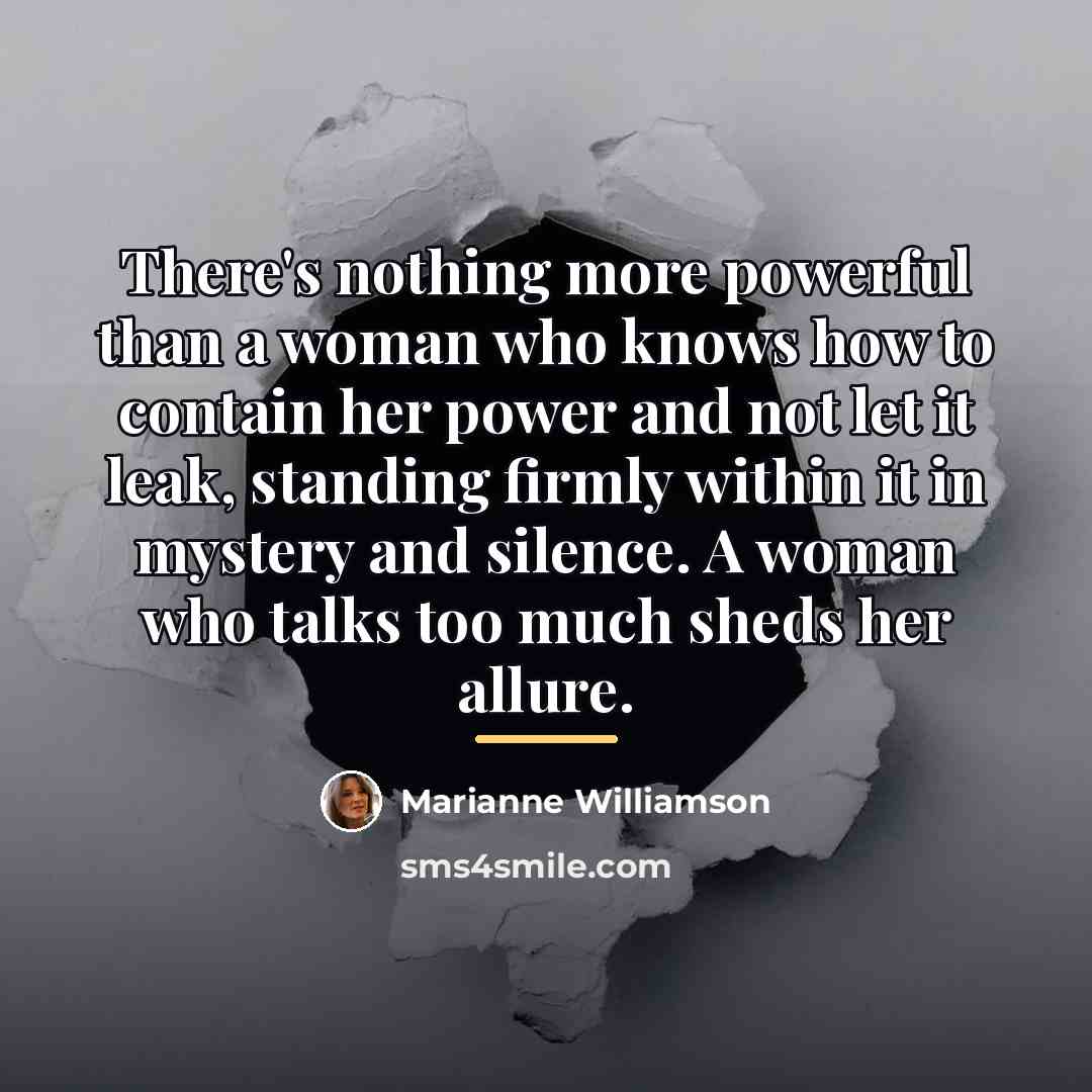 “There's nothing more powerful than a woman who knows how…” quote by Marianne Williamson