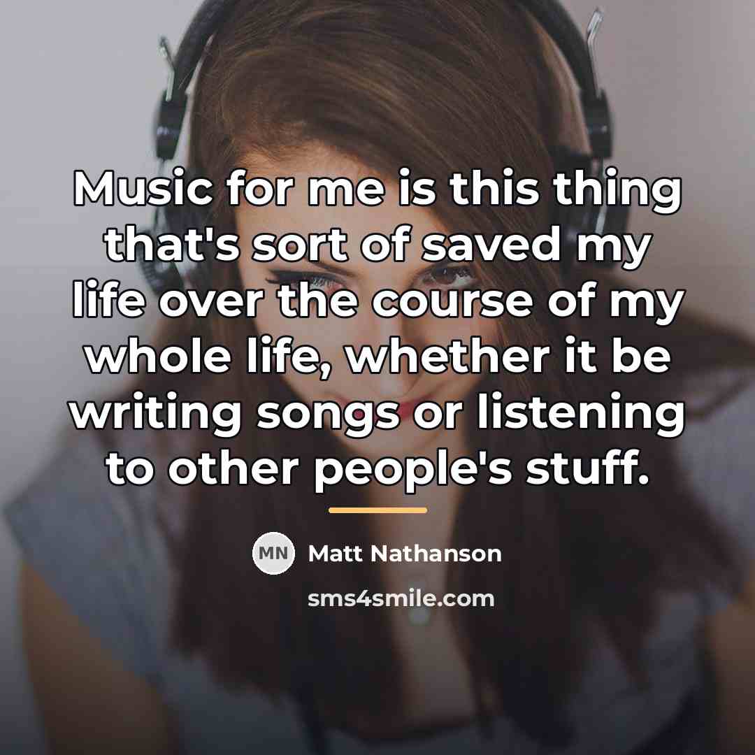 “Music for me is this thing that's sort of saved…” quote by Matt Nathanson