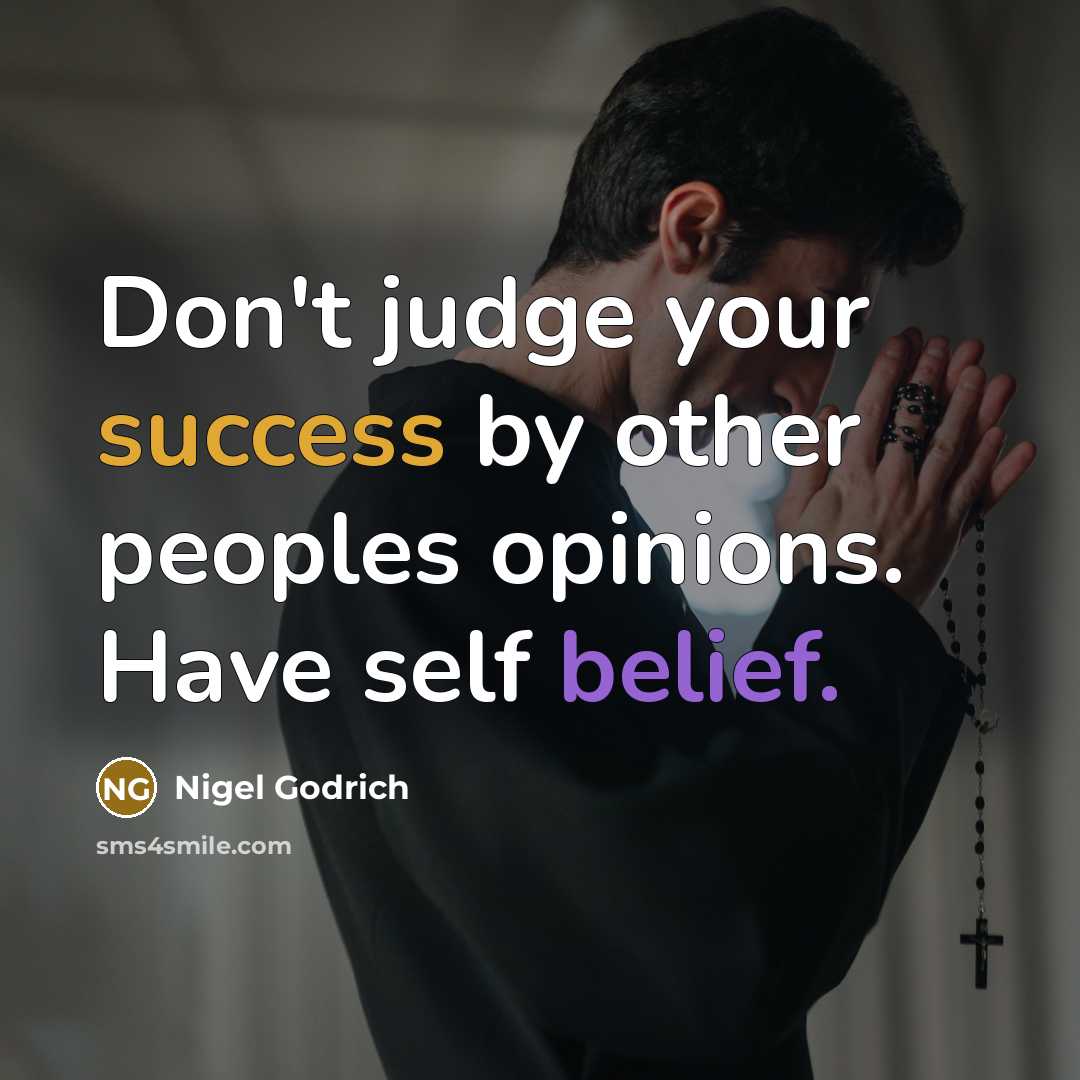“Don't judge your success by other peoples opinions. Have self…” quote by Nigel Godrich