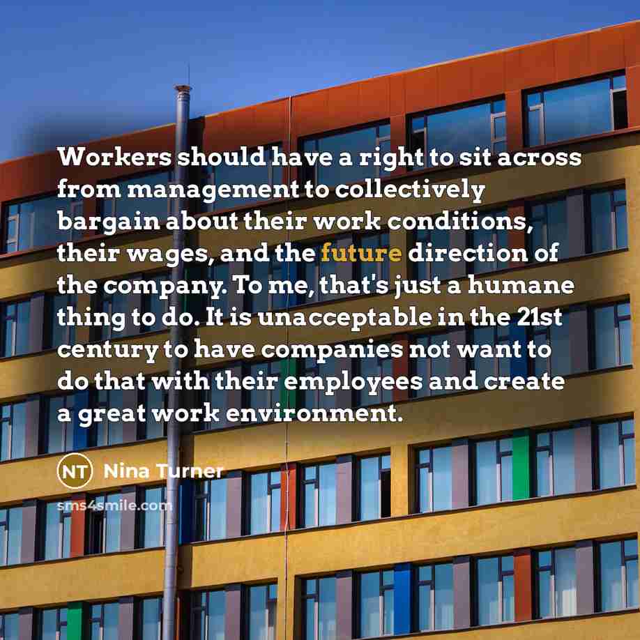 “Workers should have a right to sit across from management…” quote by Nina Turner