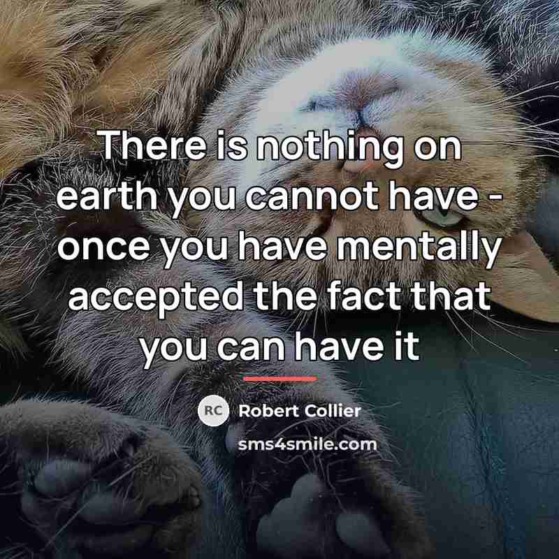 “There is nothing on earth you cannot have - once…” quote by Robert Collier