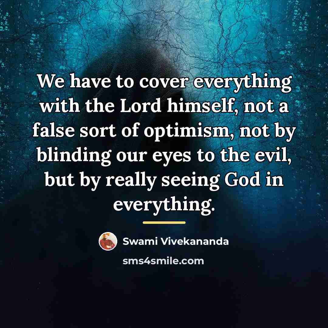 “We have to cover everything with the Lord himself, not…” quote by Swami Vivekananda