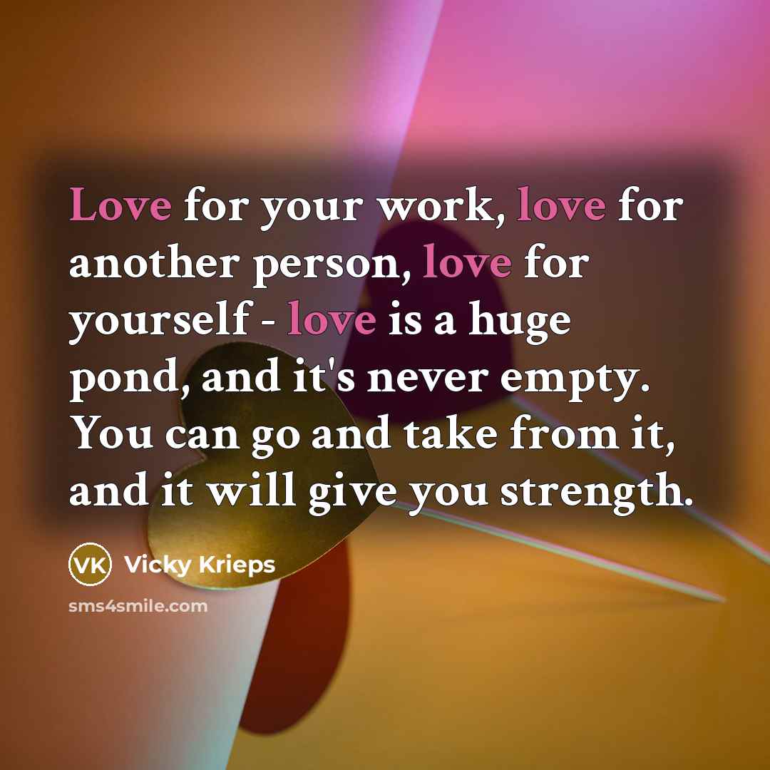 “Love for your work, love for another person, love for…” quote by Vicky Krieps