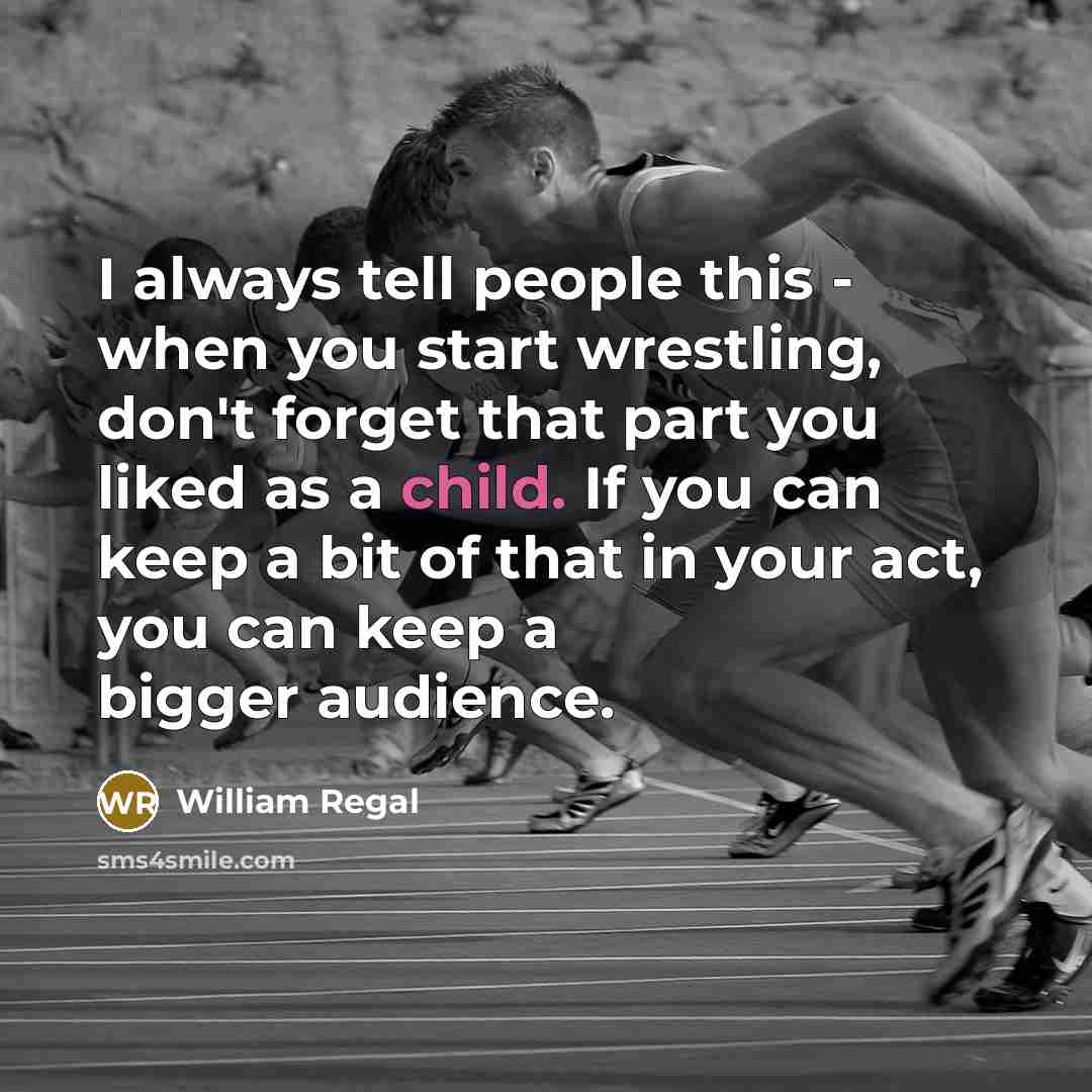 “I always tell people this - when you start wrestling,…” quote by William Regal