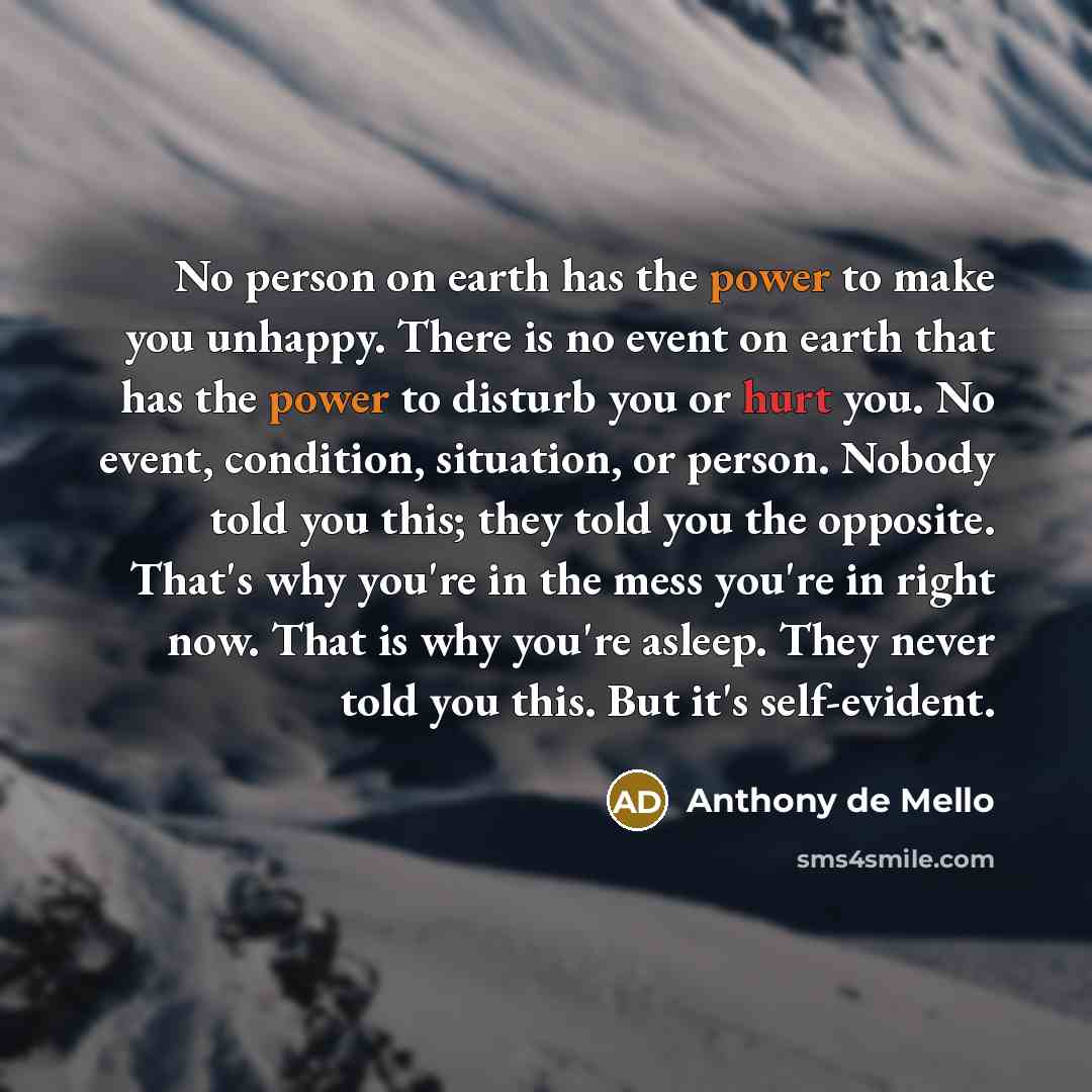 “No person on earth has the power to make you…” quote by Anthony de Mello